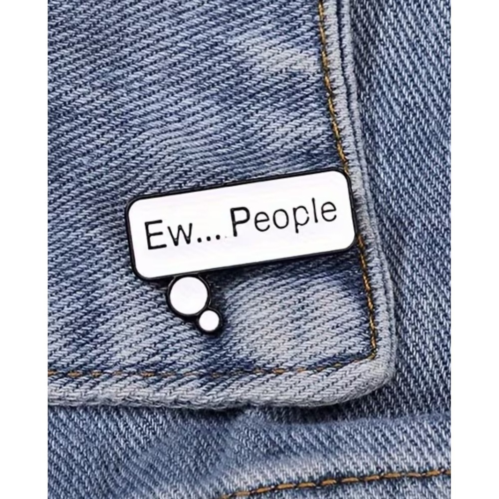 Ew People Enamel Pin Introvert Speech Bubble Sarcastic White Black Accessory